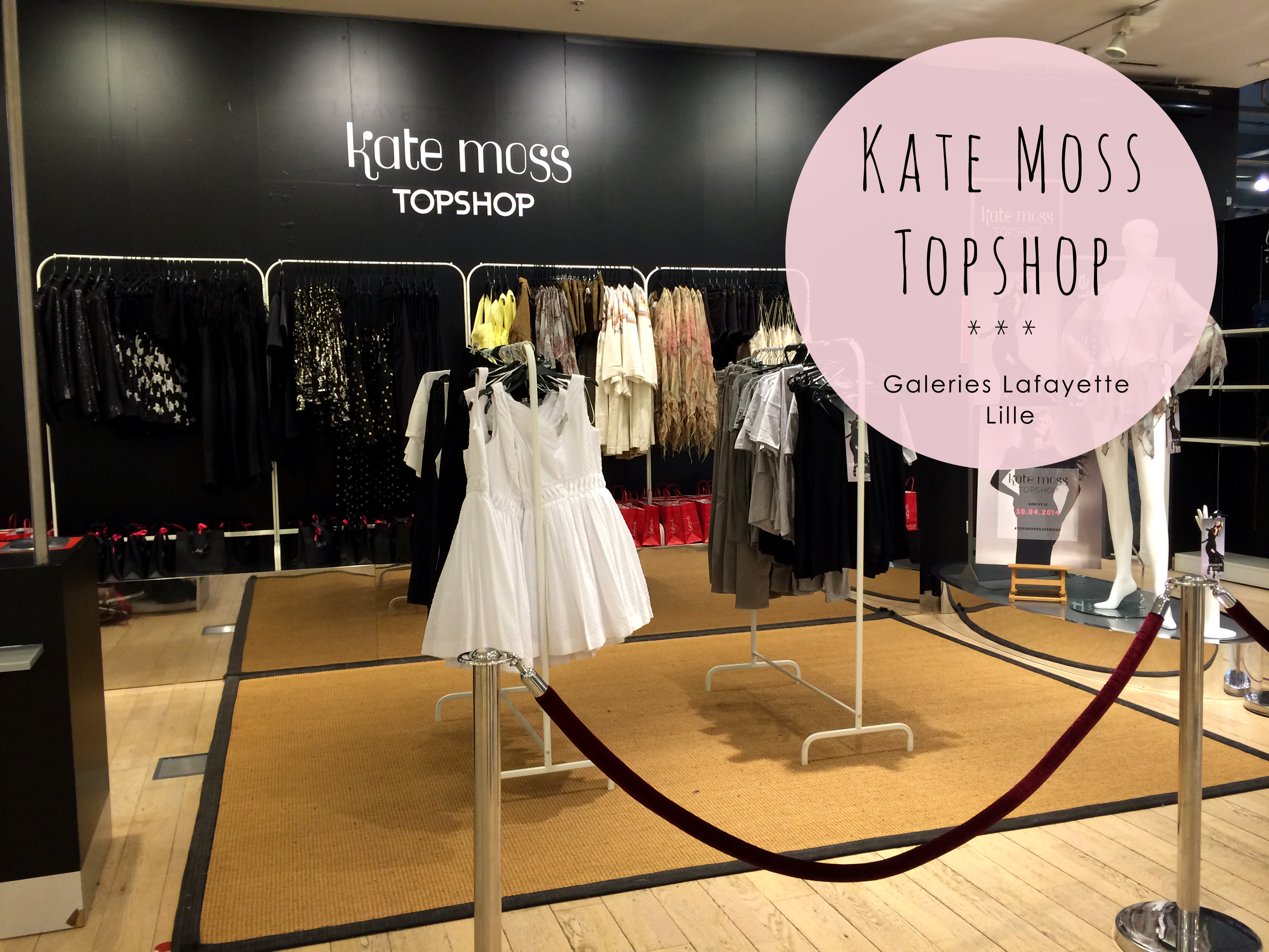 Kate moss pour Topshop - Galeries Lafayette Lille